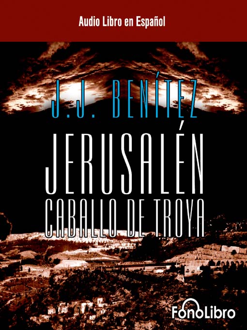 Title details for Jerusalen - El Caballo de Troya 1 by J.J. Benitez - Available